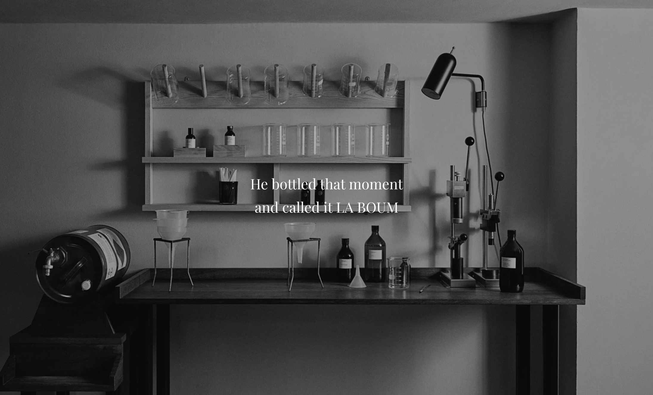 He bottled that moment
and called it LA BOUM